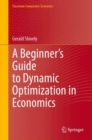 Image for A Beginner’s Guide to Dynamic Optimization in Economics
