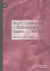 Image for Hegel&#39;s Relationship to Shakespeare&#39;s Hamlet and Macbeth