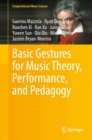 Image for Basic Gestures for Music Theory, Performance, and Pedagogy