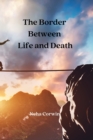 Image for The Border Between Life and Death