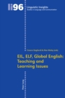 Image for EIL, ELF, global English  : teaching and learning issues
