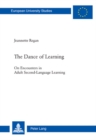 Image for The dance of learning  : on encounters in adult second-language learning