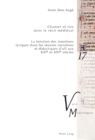 Image for Chanter Et Lire Dans Le Recit Medieval : La Fonction Des Insertions Lyriques Dans Les Oeuvres Narratives Et Didactiques D&#39;Oil Aux Xiiie Et Xive Siecles