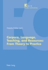 Image for Corpora, language, teaching, and resources  : from theory to practice