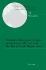 Image for Maritime transport services in the law of the sea and the World Trade Organization