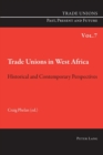 Image for Trade Unions in West Africa : Historical and Contemporary Perspectives