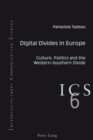 Image for Digital divides today  : the Western-Southern divide in Europe