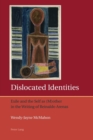 Image for Dislocated Identities : Exile and the Self as (M)other in the Writing of Reinaldo Arenas
