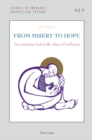 Image for From misery to hope  : encountering God in the abyss of suffering