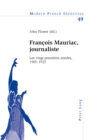 Image for Francois Mauriac, Journaliste : Les Vingt Premieres Annees, 1905-1925