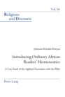 Image for Introducing ordinary African readers to hermeneutics  : a case study of the Agikuyu encounter with the Bible