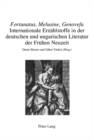 Image for &quot;fortunatus, Melusine, Genovefa&quot; - Internationale Erzahlstoffe in Der Deutschen Und Ungarischen Literatur Der Fruhen Neuzeit