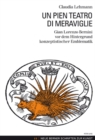 Image for Un Pien Teatro Di Meraviglie : Gian Lorenzo Bernini VOR Dem Hintergrund Konzeptistischer Emblematik
