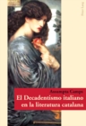 Image for El Decadentismo Italiano En La Literatura Catalana