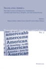 Image for Translating America  : the circulation of narratives, commodities, and ideas between Italy, Europe, and the United States
