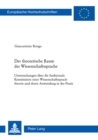 Image for Der Theoretische Raum Der Wissenschaftssprache : Untersuchungen Ueber Die Funktionale Konstitution Einer Wissenschaftssprachtheorie Und Deren Anwendung in Der Praxis