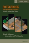 Image for Sourcebook for garden archaeology  : methods, techniques, interpretations and field examples