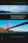 Image for The Transnational Turn in American Studies : Turkey and the United States