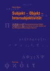 Image for Subjekt - Objekt - Intersubjektivitat