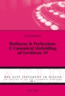 Image for Holiness &amp; perfection  : a canonical unfolding of Leviticus 19