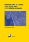 Image for Constructions de l&#39;Espace Dans Les Cultures d&#39;Expression Allemande