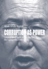 Image for Corruption as power  : criminal governance in Peru during the Fujimori era (1990-2000)