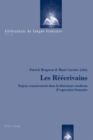 Image for Les Raeaecrivains : Enjeux Transtextuels Dans La Littaerature Moderne D&#39;expression Franethcaise