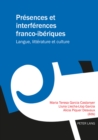Image for Presences Et Interferences Franco-Iberiques : Langue, Litterature Et Culture