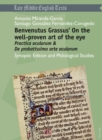 Image for Benvenutus Grassus’ On the well-proven art of the eye : &quot;Practica oculorum &amp; De probatissima arte oculorum&quot;- Synoptic Edition and Philological Studies