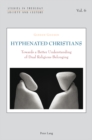 Image for Hyphenated Christians  : towards a better understanding of dual religious belonging