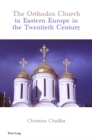 Image for The Orthodox Church in Eastern Europe in the Twentieth Century