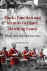 Image for Music, emotion and identity in Ulster marching bands  : flutes, drums and loyal sons