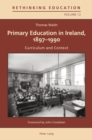 Image for Primary Education in Ireland, 1897-1990 : Curriculum and Context