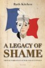 Image for A Legacy of Shame : French Narratives of War and Occupation
