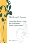 Image for Mrs Grundy’s Enemies : Censorship, Realist Fiction and the Politics of Sexual Representation