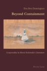 Image for Beyond Containment : Corporeality in Merce Rodoreda’s Literature