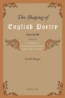 Image for The Shaping of English Poetry- Volume III : Essays on &#39;Beowulf&#39;, Dante, &#39;Sir Gawain and the Green Knight&#39;, Langland, Chaucer and Spenser