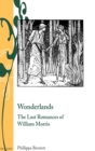 Image for Wonderlands : The Last Romances of William Morris