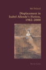 Image for Displacement in Isabel Allende’s Fiction, 1982–2000