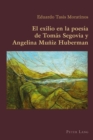 Image for El Exilio En La Poesia de Tomas Segovia Y Angelina Muniz Huberman
