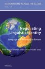Image for Negotiating Linguistic Identity : Language and Belonging in Europe