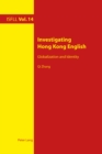 Image for Investigating Hong Kong English : Globalization and Identity