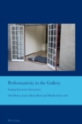 Image for Performativity in the Gallery : Staging Interactive Encounters