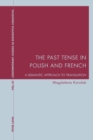 Image for The Past Tense in Polish and French : A Semantic Approach to Translation