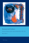 Image for Immaterial Culture : Literature, Drama and the American Radio Play, 1929–1954