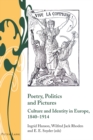 Image for Poetry, Politics and Pictures : Culture and Identity in Europe, 1840–1914
