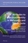 Image for Attitudes to National Identity in Melanesia and Timor-Leste : A Survey of Future Leaders in Papua New Guinea, Solomon Islands, Vanuatu and Timor-Leste