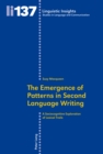 Image for The emergence of patterns in second language writing  : a sociocognitive exploration of lexical trails