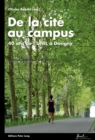 Image for De la cite au campus : 40 ans de l&#39;UNIL a Dorigny- Actes du colloque &quot;Dorigny 40&quot;- Universite de Lausanne, 11 novembre 2010