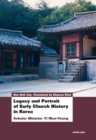 Image for Legacy and Portrait of Early Church History in Korea : Scholar Minister Yi Won-Young